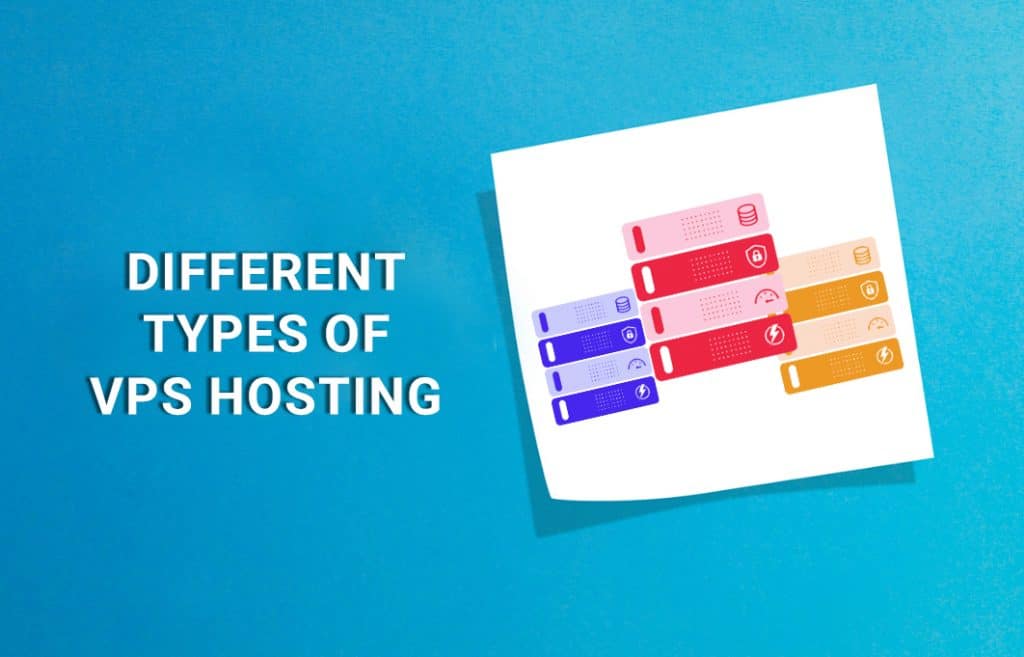 Different types of VPS Hosting
