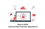 What Is GDPR (General Data Protection Regulation) And What Does It Cover?