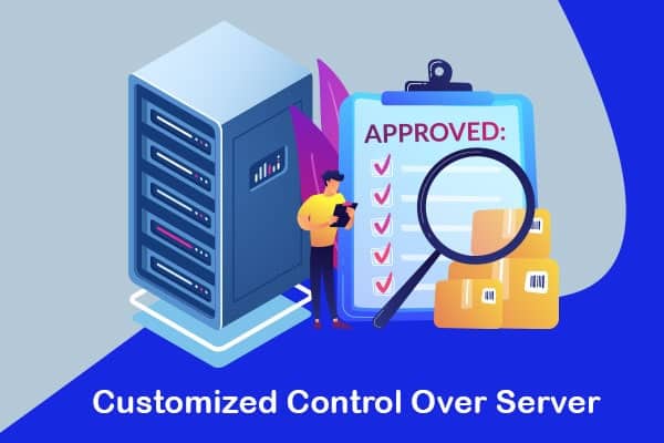 customized control over server