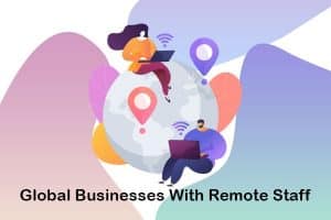 global businesses with remote staff