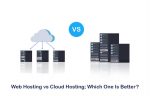 Difference between Cloud hosting and Web hosting; Choose the Right One!
