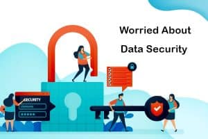 worried about data security