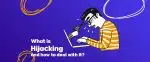 What Is Hijacking Attack | How To How To Deal With Hijacking