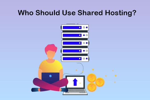 who should Use shared hosting