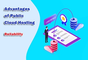 Advantages of Public Cloud Hosting - Reliability