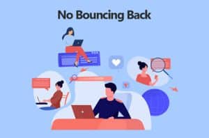 No Bouncing Back