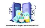 Best Website Hosting for Small Business; Which Is the Best for You?