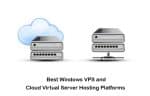11 Best Windows VPS and Cloud Virtual Server Hosting Platforms