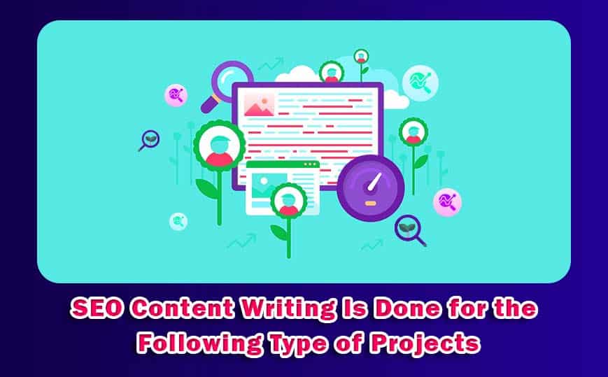 SEO-Content-Writing-Is-Done-for-the-Following-Type-of-Projects