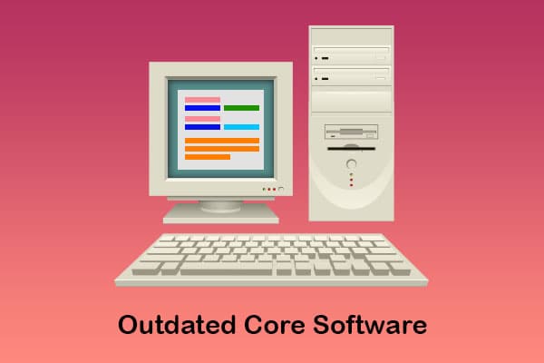 outdated core software