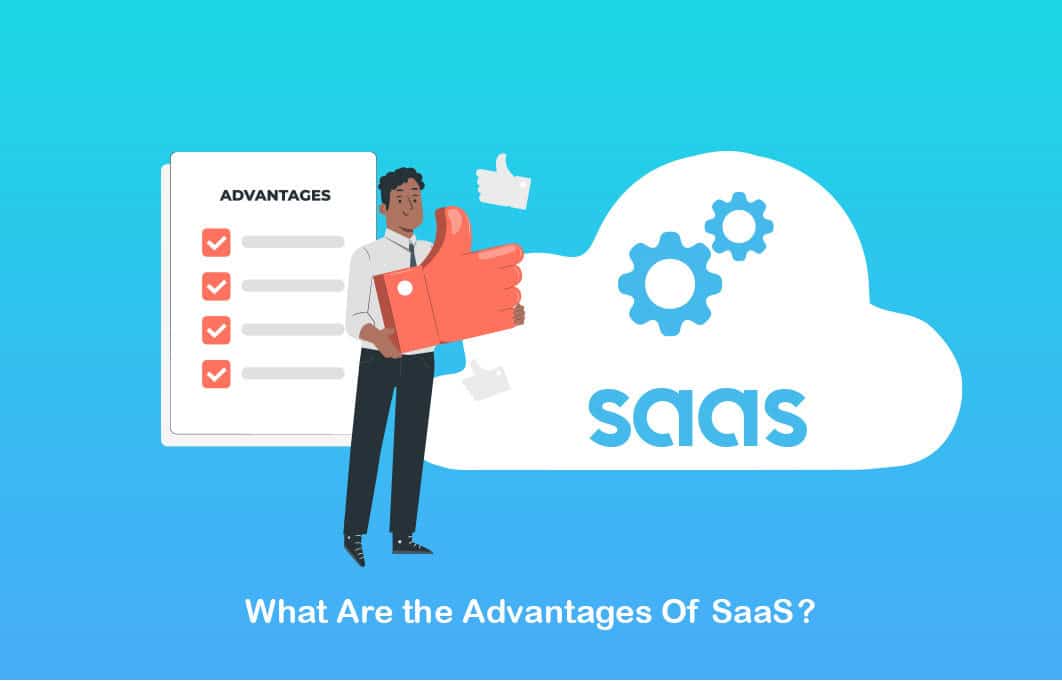 What-Are-the-Advantages-Of-SaaS
