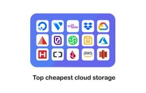 What Is The Cheapest Cloud Storage In 2023 ? 12 Cheapest Online Storage