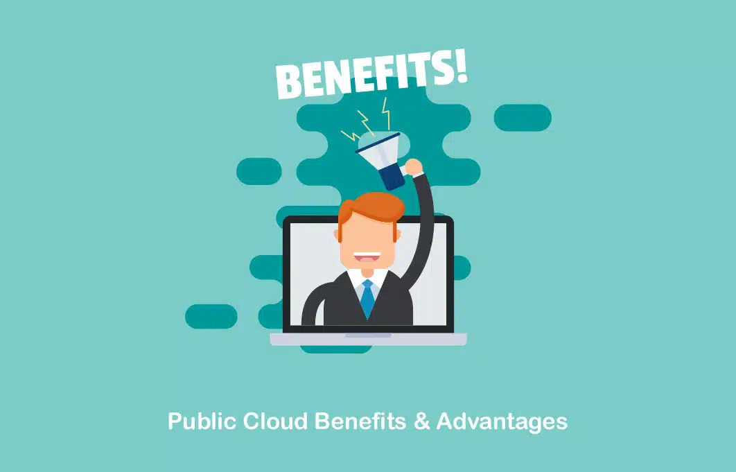 Public Cloud Benefits & Advantages