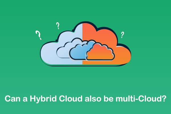 hybrid cloud be multi cloud