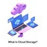 What Is Cloud Storage and It’s Benefits?