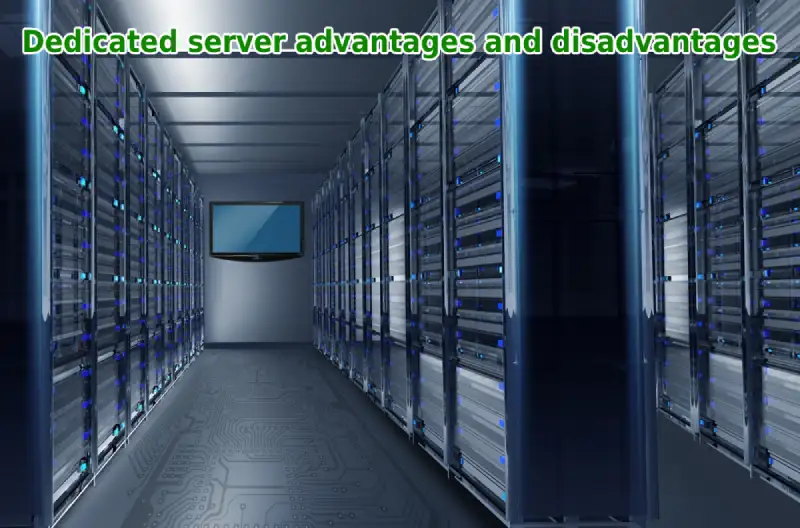 dedicated server advantages and disadvantages