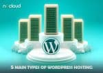 5 Main Types of WordPress Hosting