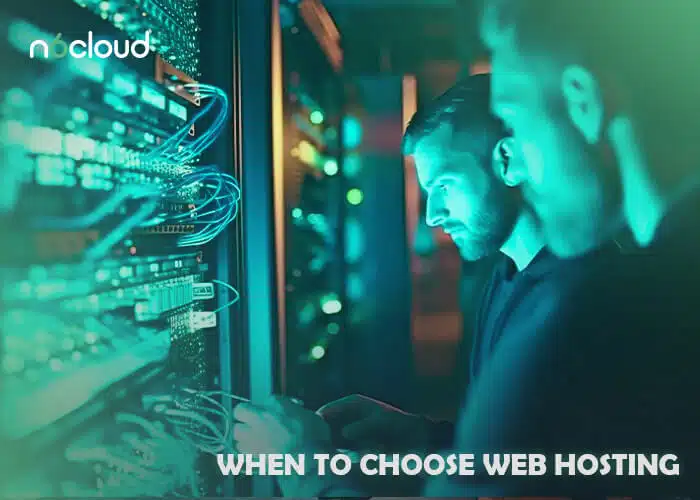 When to Choose Web Hosting