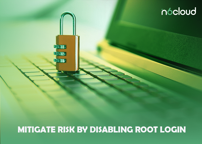 Mitigate-Risk-by-Disabling-Root-Login