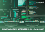 How To Install WordPress on Localhost