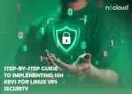Step-by-Step Guide to Implementing SSH Keys for Linux VPS Security
