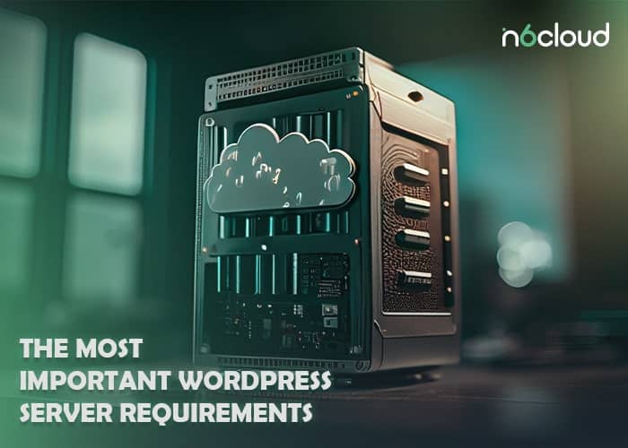 The Most Important WordPress Server Requirements