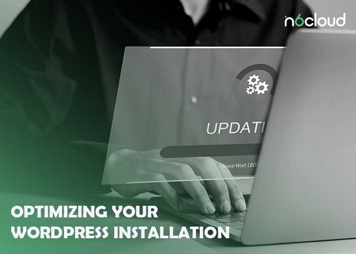 Optimizing Your WordPress Installation