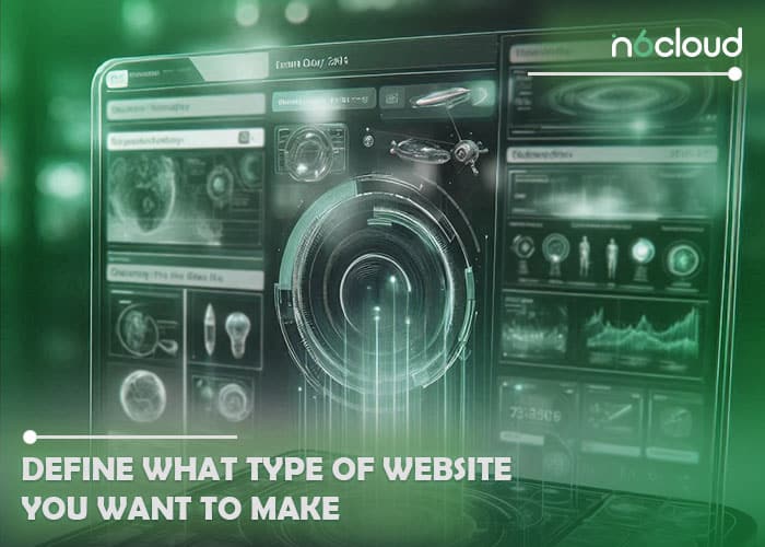 Define What Type of Website You Want to Make