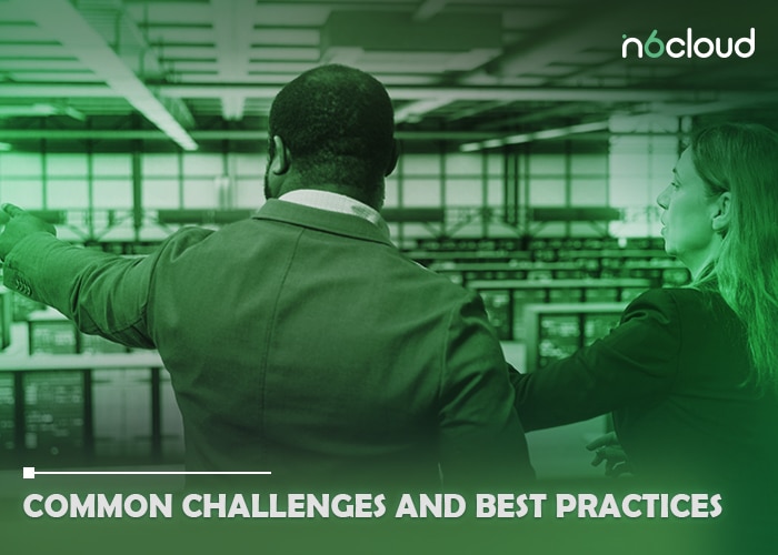 Common Challenges and Best Practices