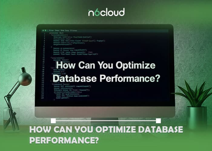 How Can You Optimize Database Performance?