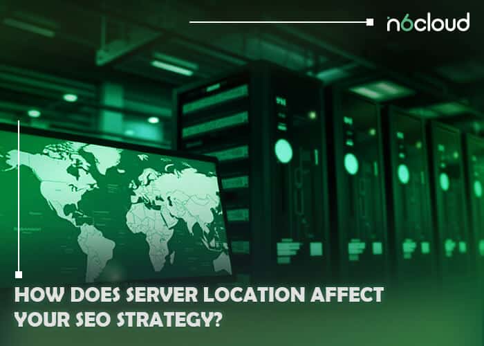 How Does Server Location Affect Your SEO Strategy?