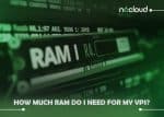 How Much RAM Do I Need for My VPS?