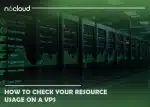 How to check your resource usage on a VPS
