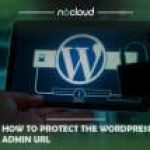 How to Protect the WordPress Admin URL