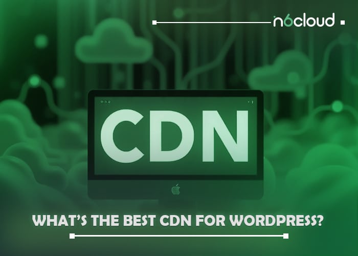 What’s the Best CDN for WordPress?