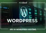 VPS vs WordPress Hosting: Making the Right Choice for Your Website