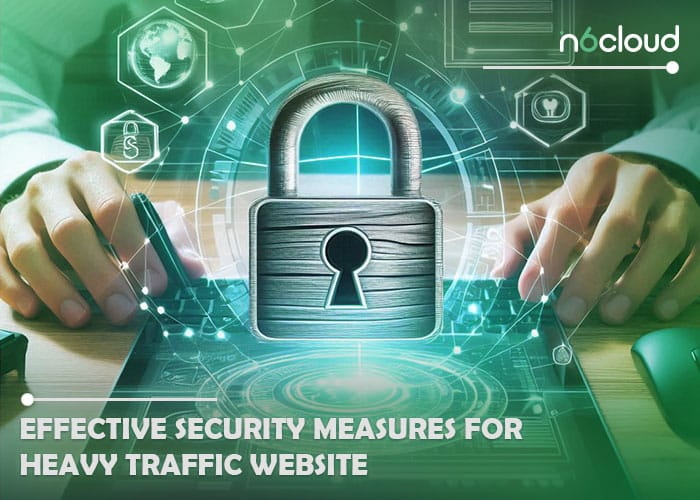 Effective Security Measures for Heavy Traffic Website