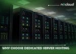 Why Choose Dedicated Server Hosting