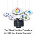 Top-Cloud-Hosting-Providers-in-2022-You-Should-Consider