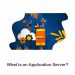 what is an application server?
