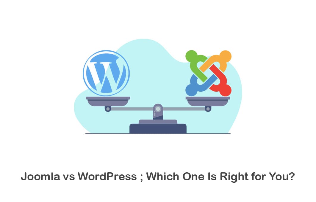 joomla vs wordpress compared ; which one is right for you?
